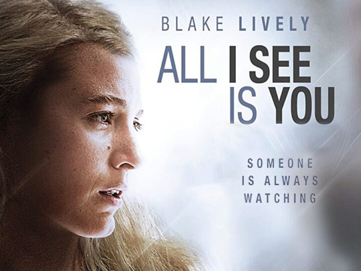 “All I See Is You” (2016) – A Psychological Masterpiece on Self-Discovery and Independence