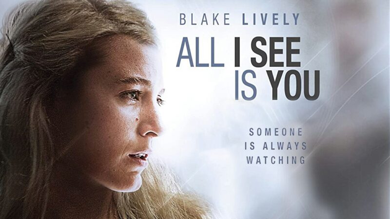 “All I See Is You” (2016) – A Psychological Masterpiece on Self-Discovery and Independence
