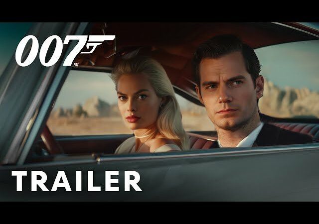 Bond 26-2025: Could Henry Cavill and Margot Robbie Be About to Make a Big Splash on the Silver Screen?
