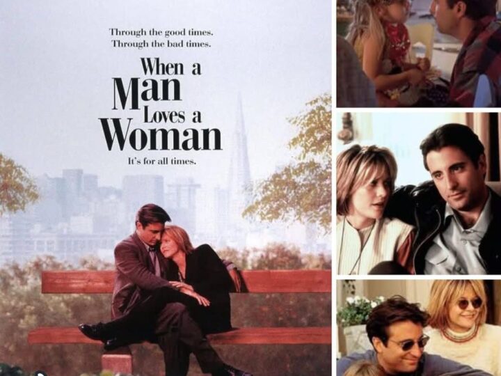 When a Man Loves a Woman (1994) – The Love Story That Breaks Your Heart 