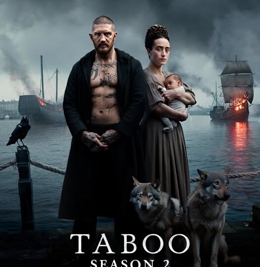 Taboo Season 2: Tom Hardy Returns in a Dark and Riveting Comeback