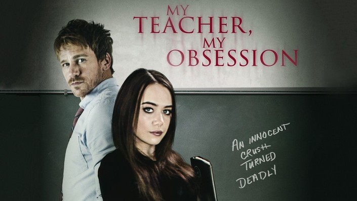 My Teacher, My Obsession (2018): A Thrilling Psychological Tale of Dangerous Infatuation 🎬