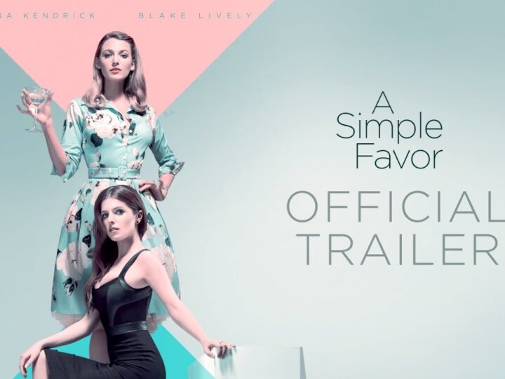 🎬 A Simple Favor (2018) – Secrets Behind a Glittering Friendship 🌟