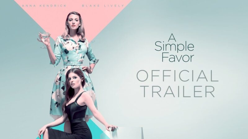 🎬 A Simple Favor (2018) – Secrets Behind a Glittering Friendship 🌟