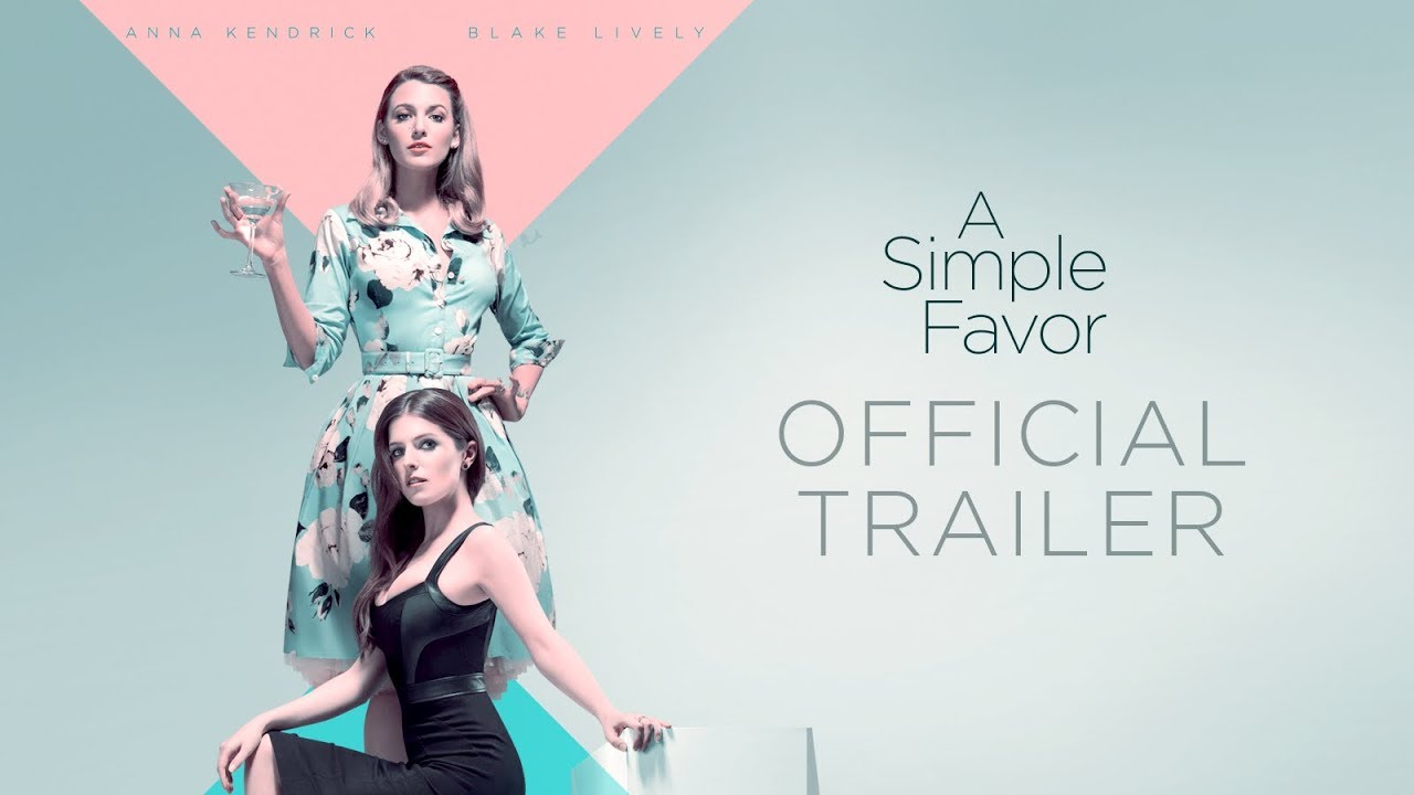 🎬 A Simple Favor (2018) – Secrets Behind a Glittering Friendship 🌟